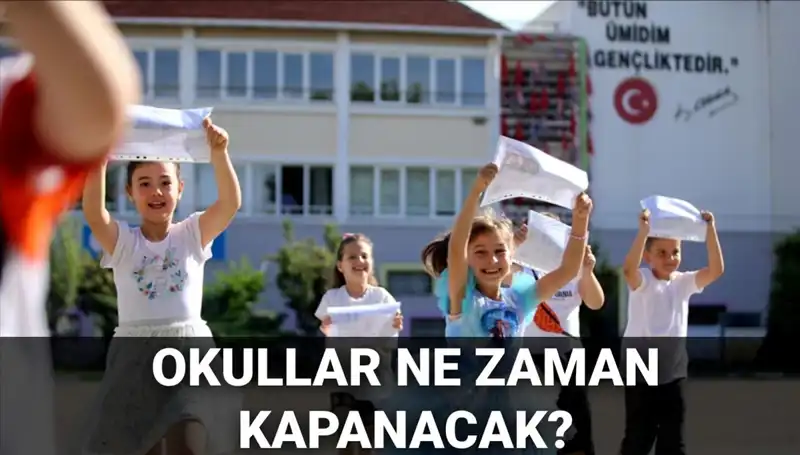 2024-2025 Eğitim Yılı Yaz Tatili Takvimi Açıklandı: Okullar Ne Zaman Kapanacak?