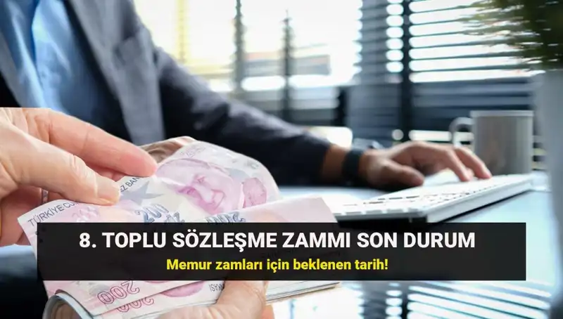 Memur ve Memur Emeklisine Toplu Sözleşme Zammı İçin Gün Sayılıyor!