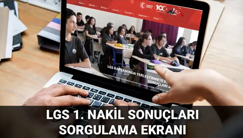 LGS Nakil Süreci Resmi Olarak Başladı! İlk Sonuçlar Açıklandı