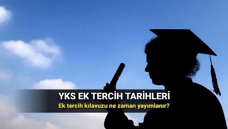2025 YKS Ek Tercih Tarihleri Belirlendi mi? ÖSYM'den Açıklama Bekleniyor