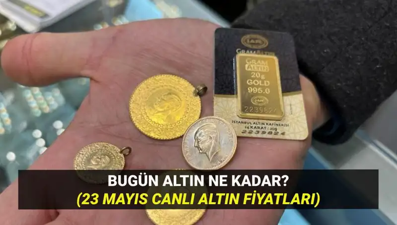 Altın Fiyatları 23 Mayıs'ta Yükselişe Mi Geçti? Güncel Durum ve Tahminler
