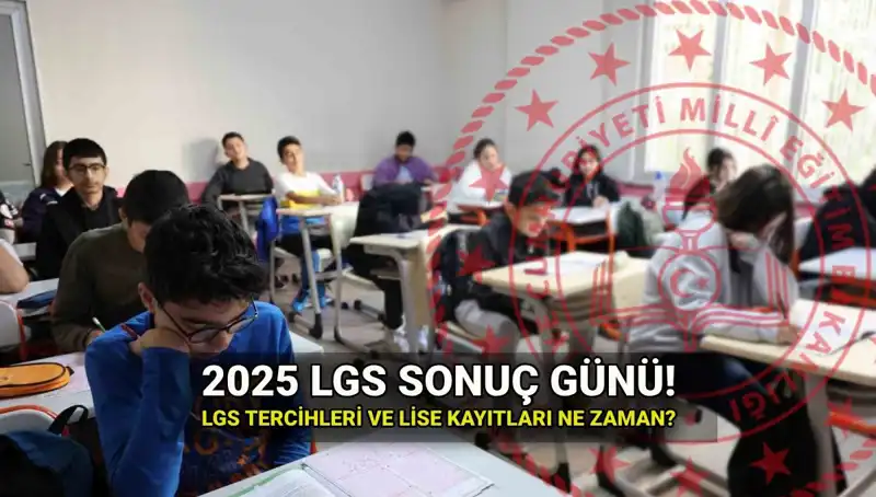 LGS 2025 Sonuçları Açıklanıyor: Sınav Sonuçları Ne Zaman Öğrenilecek?