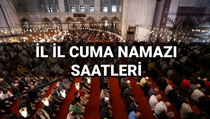 Cuma Namazı Vakitleri: 11 Temmuz'da Saat Kaçta Kılınacak?