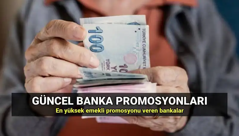2025’te Emeklilere Verilen Promosyonlar: Hangi Banka Daha Fazla Kazandırıyor?