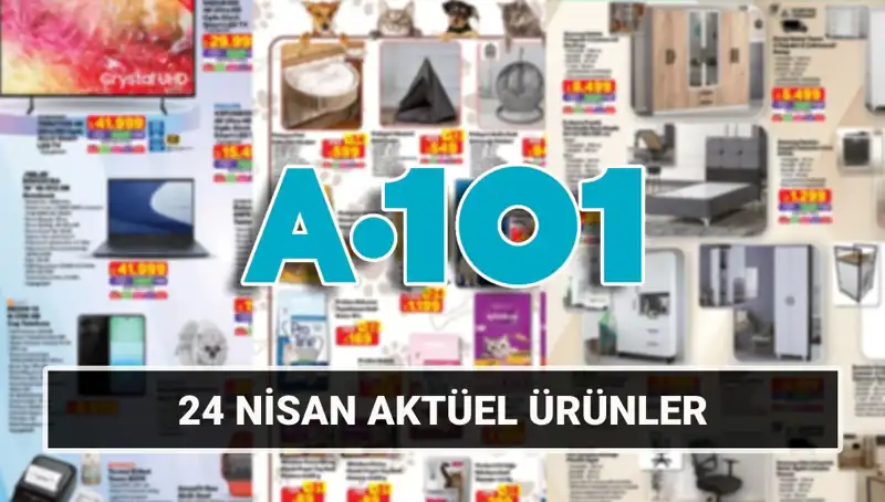 A101 Aktüel Kataloğu 24 Nisan: En Yeni Ürünler Şimdi Satışta!